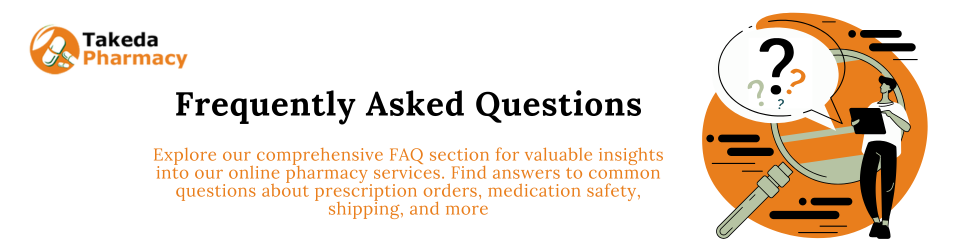 Takeda Pharmacy - FAQs